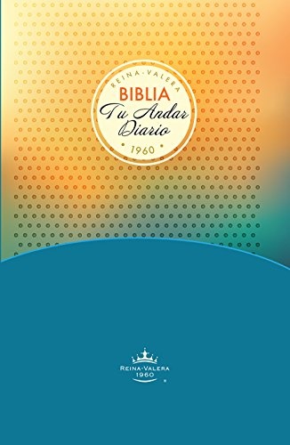 Biblia Tu Andar Diario /jovenes/tela (Your Word Is a Lamp Unto My Feet) (Spanish Edition)