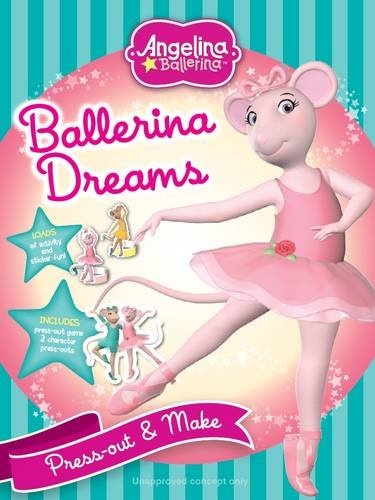 Angelina Ballerina: Ballerina Dreams