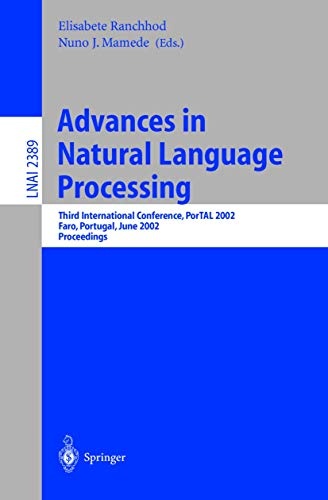 Advances in Natural Language Processing: Third International Conference, PorTAL 2002, Faro, Portugal, June 23-26, 2002. Proceedings (Lecture Notes in Computer Science (2389))