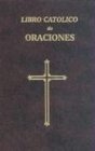 Libro Catolico de Oraciones (Spanish Edition)