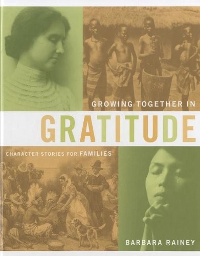 Growing Together in Gratitude (Character Stories for Families)