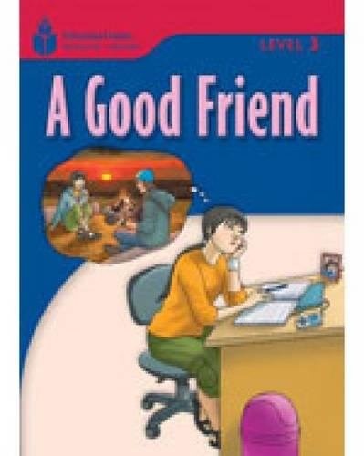 A Good Friend: Foundations Reading Library 3