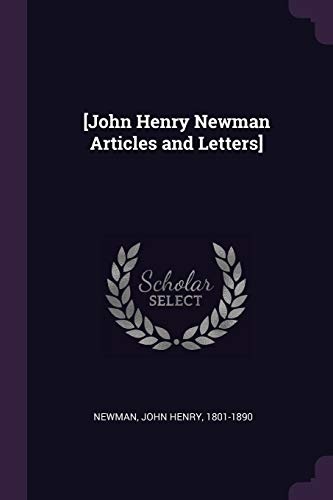 [john Henry Newman Articles and Letters]