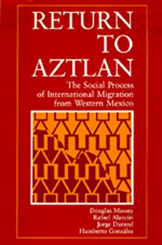 Return to Aztlan (Studies in Demography) (No. 1)