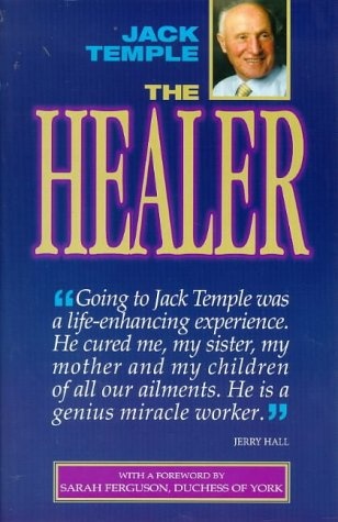 The Healer: The Extraordinary Story of Jack Temple
