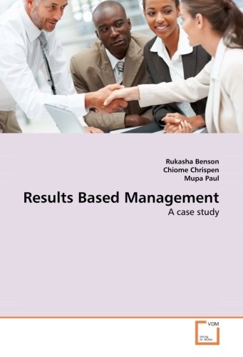 Results Based Management: A case study