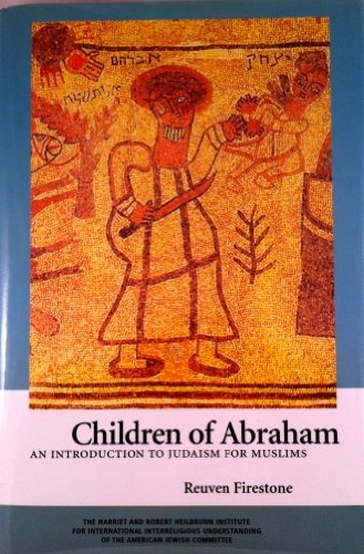 Children of Abraham: An Introduction to Judaism for Muslims