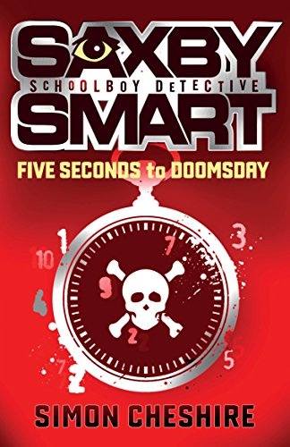 5 Seconds to Doomsday (Saxby Smart - Schoolboy Detective)
