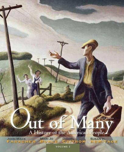 Out of Many: A History of the American People, Volume 2 (7th Edition)