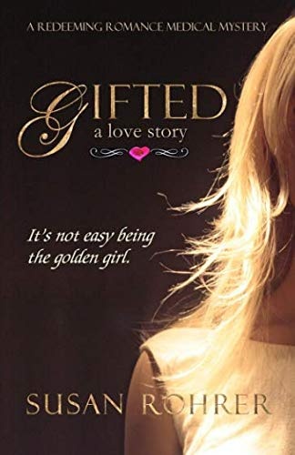 Gifted: a love story (A Redeeming Romance Medical Mystery)