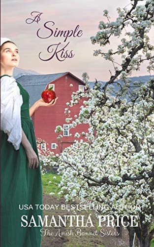 A Simple Kiss: Amish Romance (The Amish Bonnet Sisters) - Samantha ...
