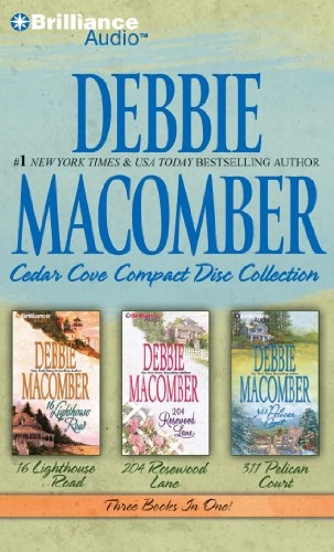 Debbie Macomber Cedar Cove CD Collection 1: 16 Lighthouse Road, 204 Rosewood Lane, 311 Pelican Court