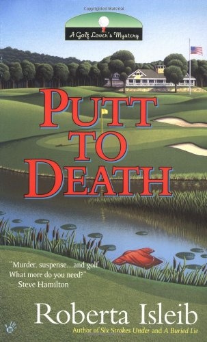 Putt to Death (Golf Lover's Mysteries)