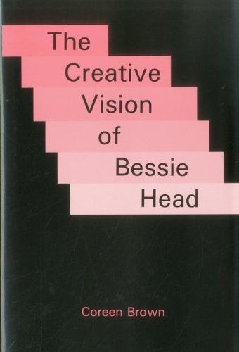 The Creative Vision of Bessie Head