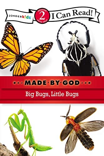 Big Bugs, Little Bugs: Level 2 (I Can Read! / Made By God)