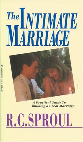 The Intimate Marriage: A Practical Guide To Building a Great Marriage