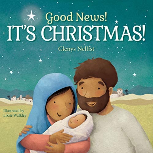 Good News! It's Christmas! (Our Daily Bread for Kids Presents)