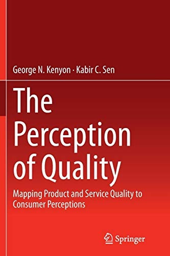 The Perception of Quality: Mapping Product and Service Quality to Consumer Perceptions