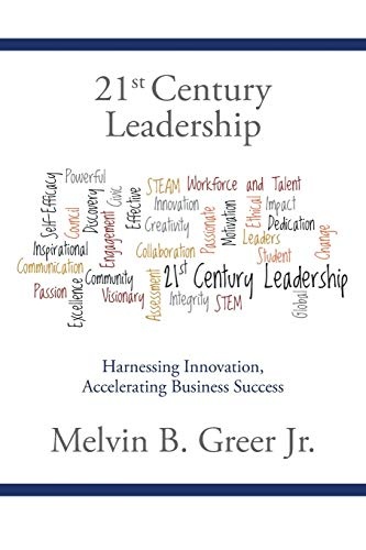 21st Century Leadership: Harnessing Innovation, Accelerating Business Success