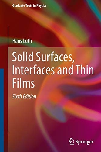 Solid Surfaces, Interfaces and Thin Films (Graduate Texts in Physics)