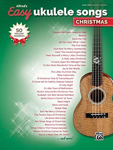 Alfred's Easy Ukulele Songs -- Christmas: 50 Christmas Favorites