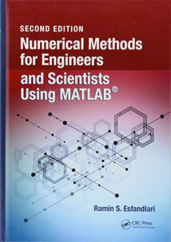 Numerical Methods for Engineers and Scientists Using MATLAB