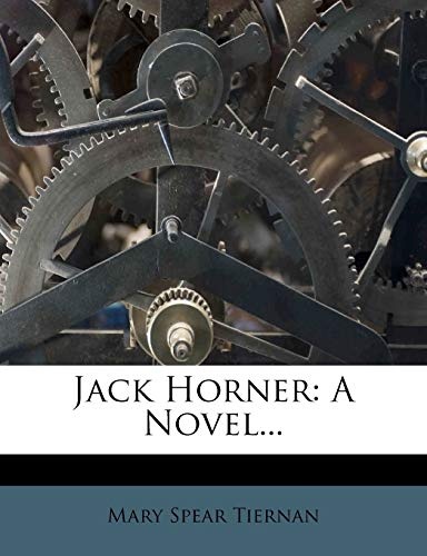 Jack Horner: A Novel...