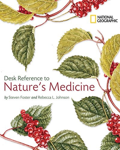 National Geographic Desk Reference to Nature's Medicine