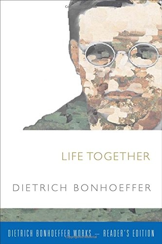 Life Together (Dietrich Bonhoeffer-Reader's Edition)
