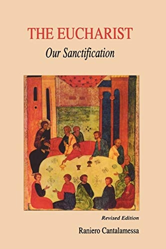 The Eucharist: Our Sanctification