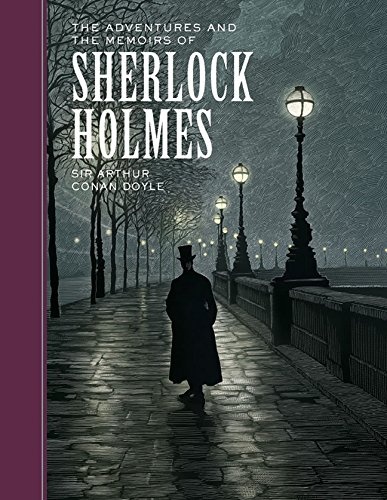 The Adventures and the Memoirs of Sherlock Holmes (Sterling Unabridged Classics)
