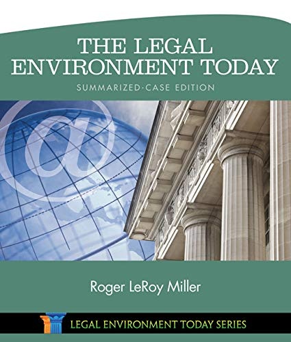 The Legal Environment Today - Summarized Case Edition