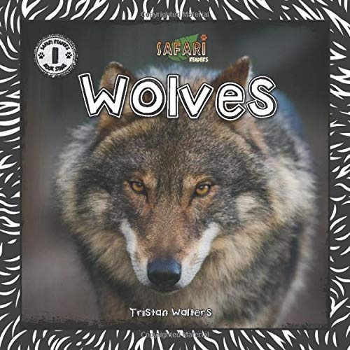 Safari Readers: Wolves (Safari Readers - Wildlife Books for Kids)