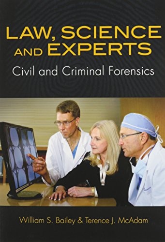 Law, Science and Experts: Civil and Criminal Forensics