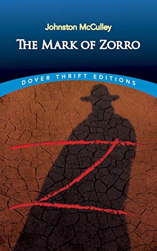 The Mark of Zorro (Dover Thrift Editions: Classic Novels)
