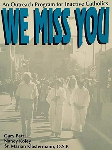 We Miss You: An Outreach Program for Inactive Catholics