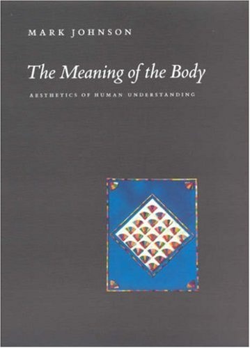 The Meaning of the Body: Aesthetics of Human Understanding