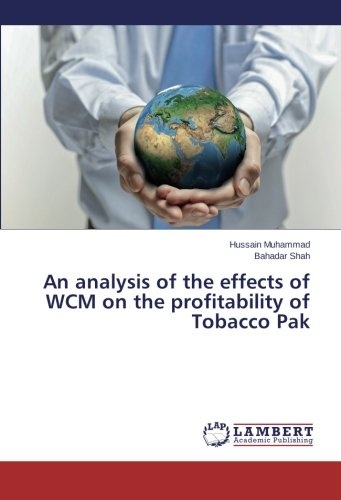 An Analysis of the Effects of WCM on the Profitability of Tobacco Pak