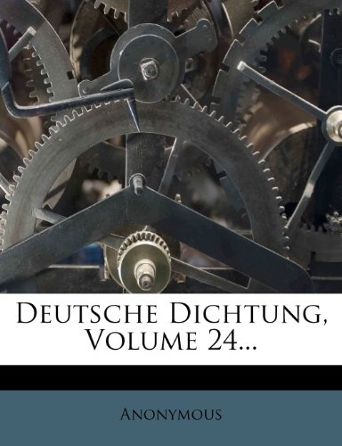 Deutsche Dichtung, Volume 24... (German Edition)