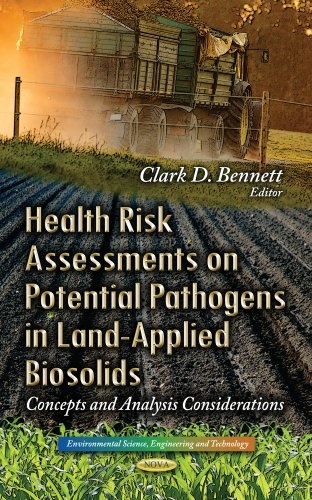 Health Risk Assessments on Potential Pathogens in Land-Applied Biosolids: Concepts and Analysis Considerations (Environmental Science, Engineering and Technology)