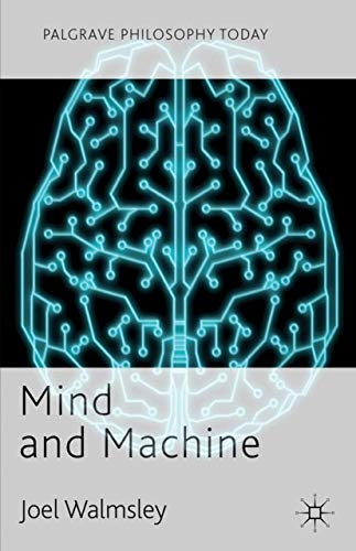 Mind and Machine (Palgrave Philosophy Today)