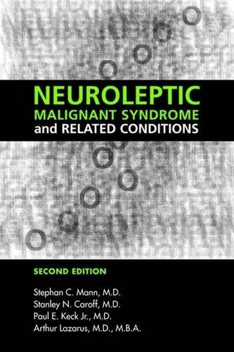 Neuroleptic Malignant Syndrome and Related Conditions, Second Edition