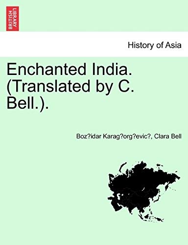 Enchanted India. (Translated by C. Bell.).