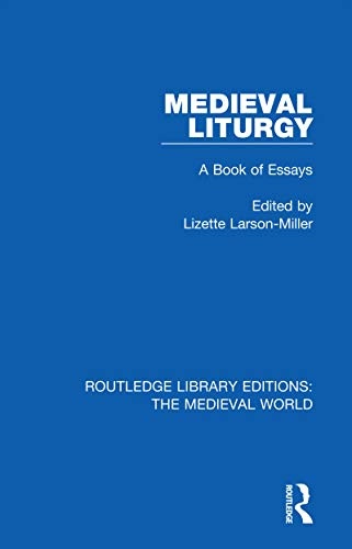 Medieval Liturgy (Routledge Library Editions: The Medieval World)