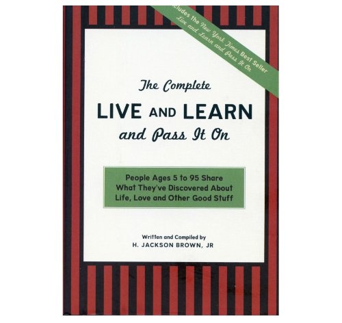 The Complete Live and Learn and Pass It On