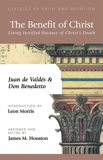 The Benefit of Christ: Living Justified Because of Christ's Death