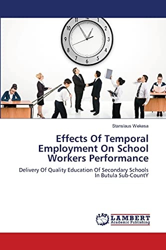 Effects Of Temporal Employment On School Workers Performance: Delivery Of Quality Education Of Secondary Schools In Butula Sub-CountY