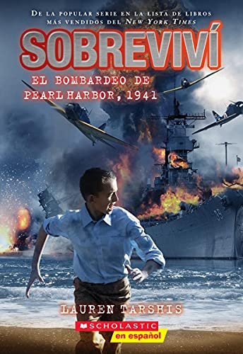 I Survived the Bombing of Pearl Harbor, 1941 (Spanish Edition) (SobrevivÃ­)