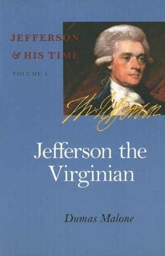 Jefferson the Virginian (Jefferson & His Time (University of Virginia Press))