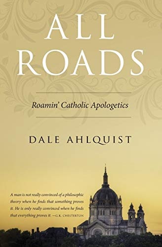 All Roads: Roamin' Catholic Apologetics